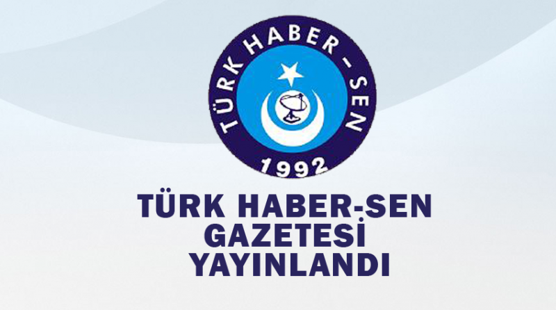 Türk Haber Sen Gazetesi